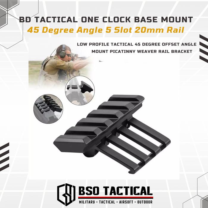 BD Tactical One Clock Base Mount 45 Degree Angle 5 Slot 20mm Side Rail