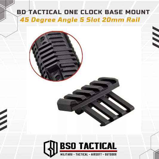 BD Tactical One Clock Base Mount 45 Degree Angle 5 Slot 20mm Side Rail