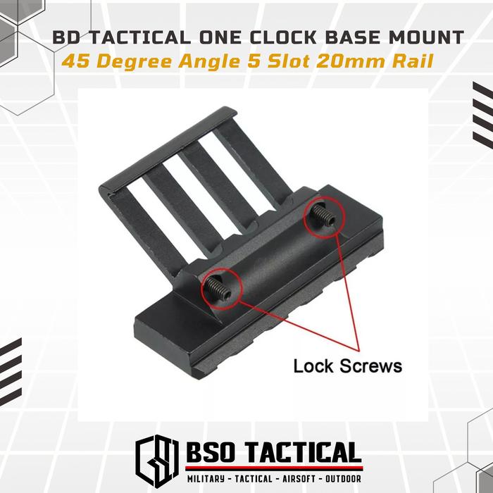 BD Tactical One Clock Base Mount 45 Degree Angle 5 Slot 20mm Side Rail