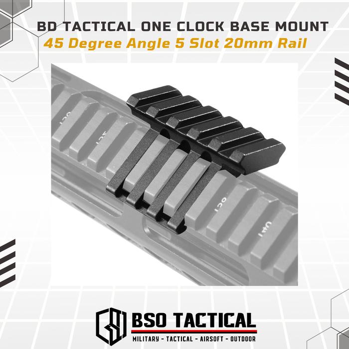 BD Tactical One Clock Base Mount 45 Degree Angle 5 Slot 20mm Side Rail