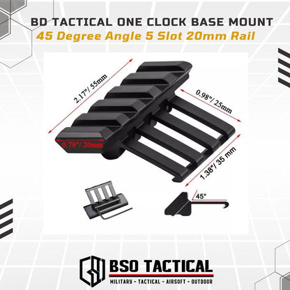 BD Tactical One Clock Base Mount 45 Degree Angle 5 Slot 20mm Side Rail